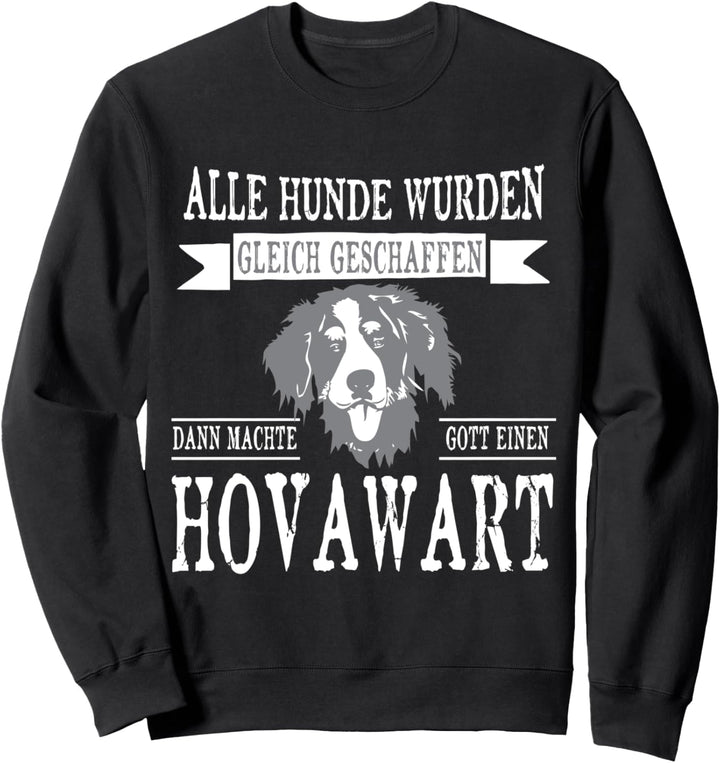 Alle gleich sind Hovawart - Damen Herren Hovawart Sweatshirt
