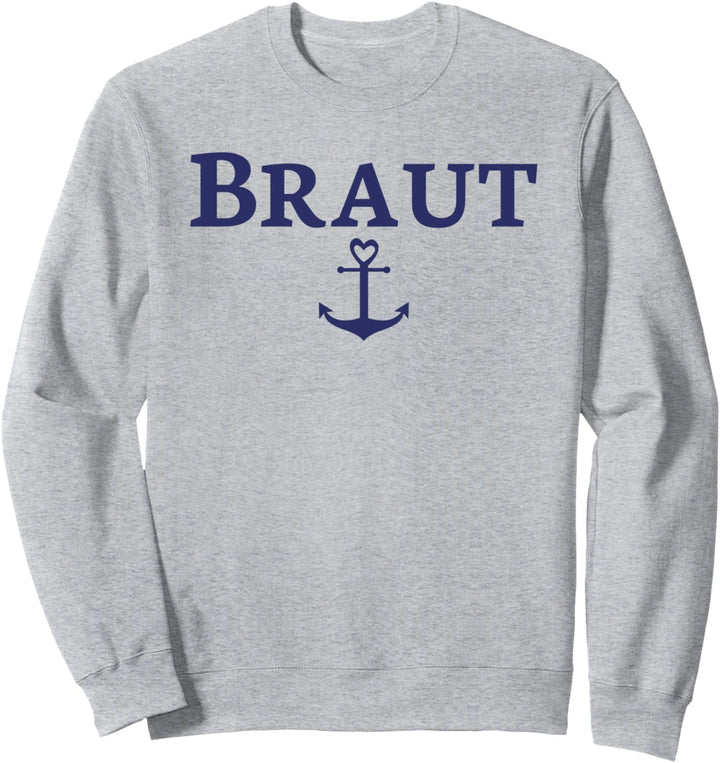 Junggesellinnenabschied - Anker - Hochzeit - Mädels - Braut Sweatshirt