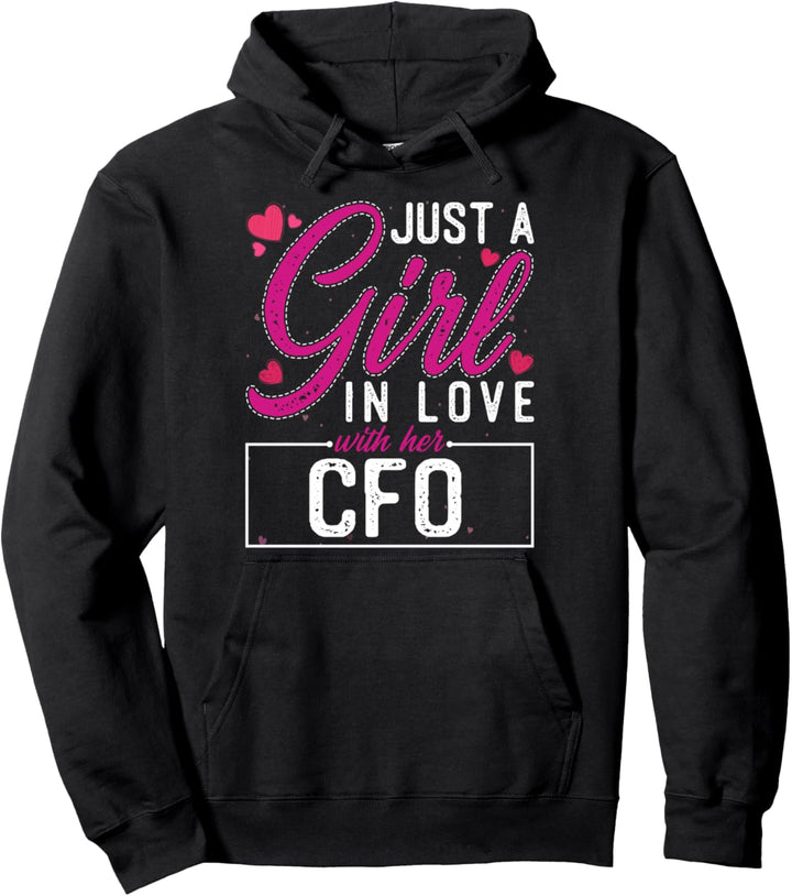 Just a Girl in Love with Her CFO - Funny CFO's Wife Pullover Hoodie