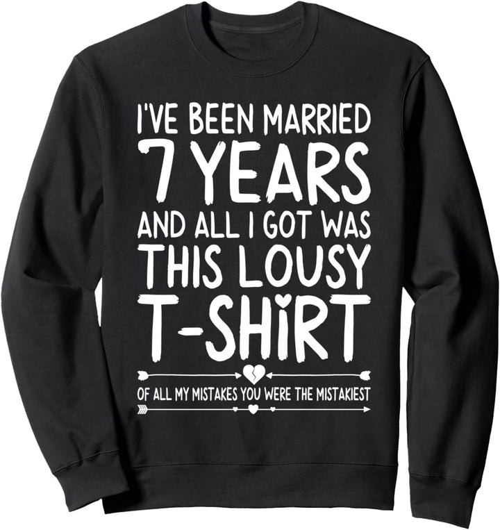 7th Wedding Anniversary Shirt for Her and Him Couples Funny Sweatshirt
