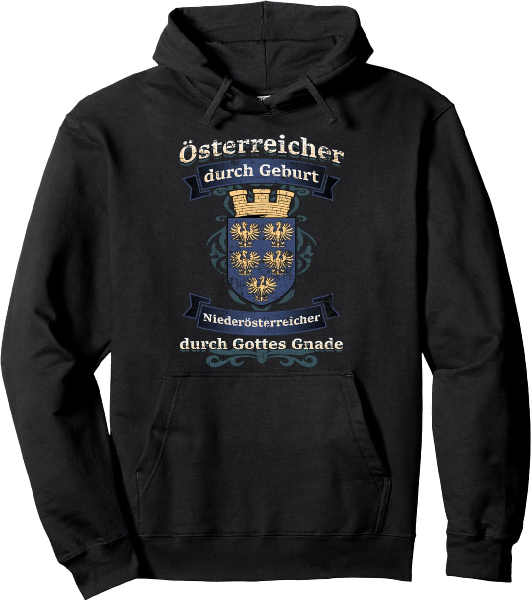 Österreicher durch Geburt Niederösterreicher Gottes Gnade Pullover Hoodie