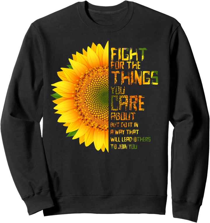 Fight For The Things You Care About Notorious Ruth Bader rbg Sweatshirt