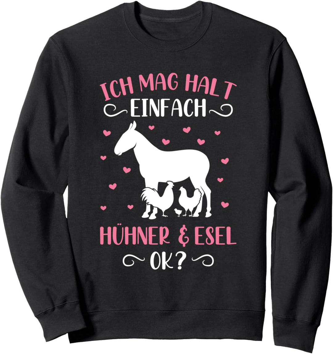 Ich Mag Halt Einfach Hühner & Esel Bauernhof Spruch Sweatshirt