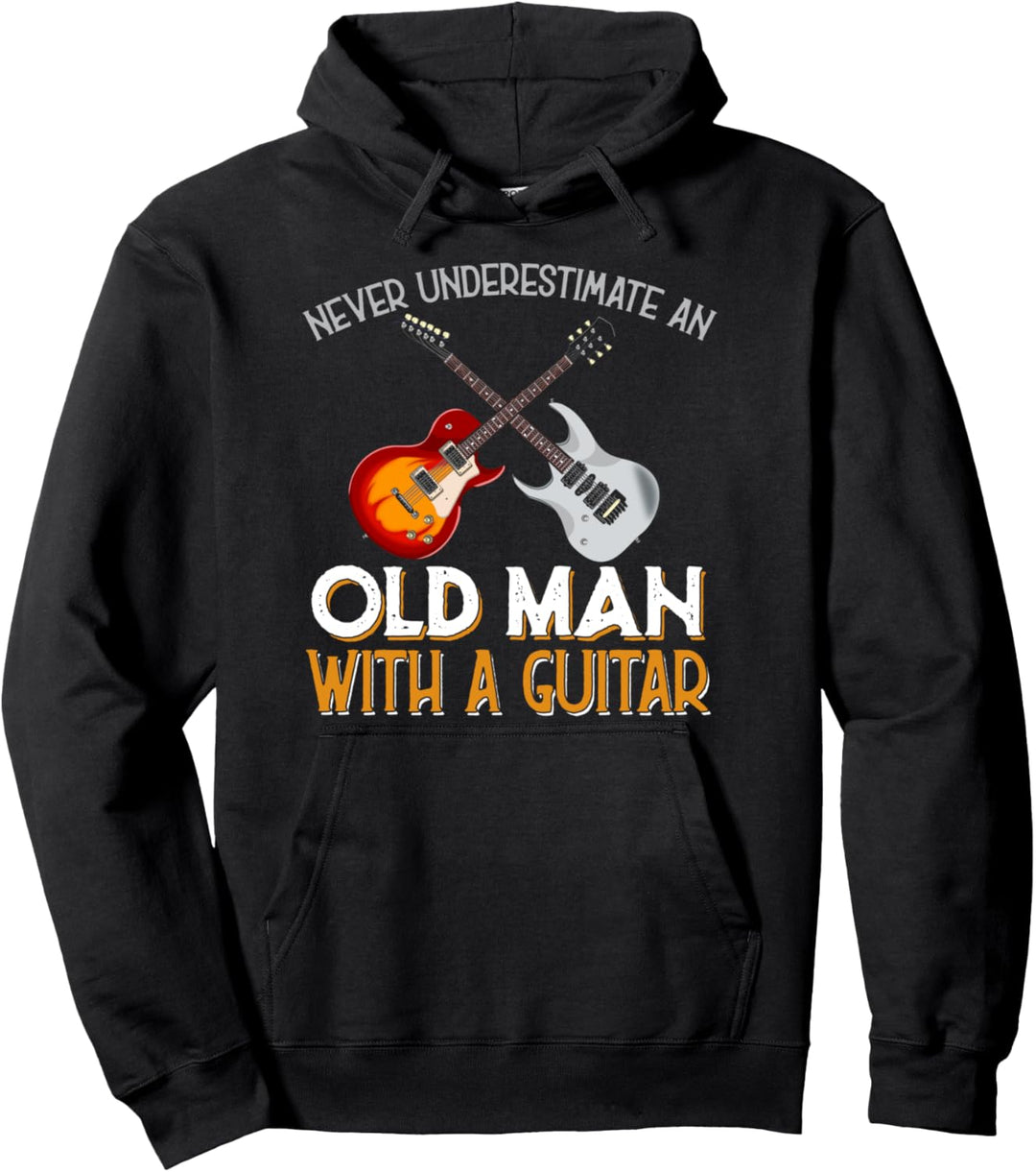 Unterschätze niemals einen alten Mann mit einer Gitarre Pullover Hoodie