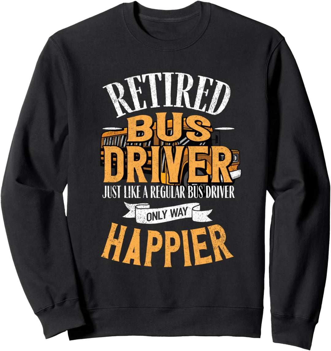 Schulbusfahrer Busman Ruhestand Busfahrer Sweatshirt