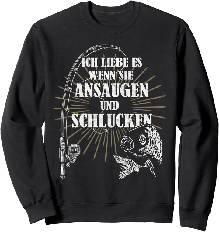 "Ansaugen und Schlucken" Lustig Karpfen angeln Sweatshirt