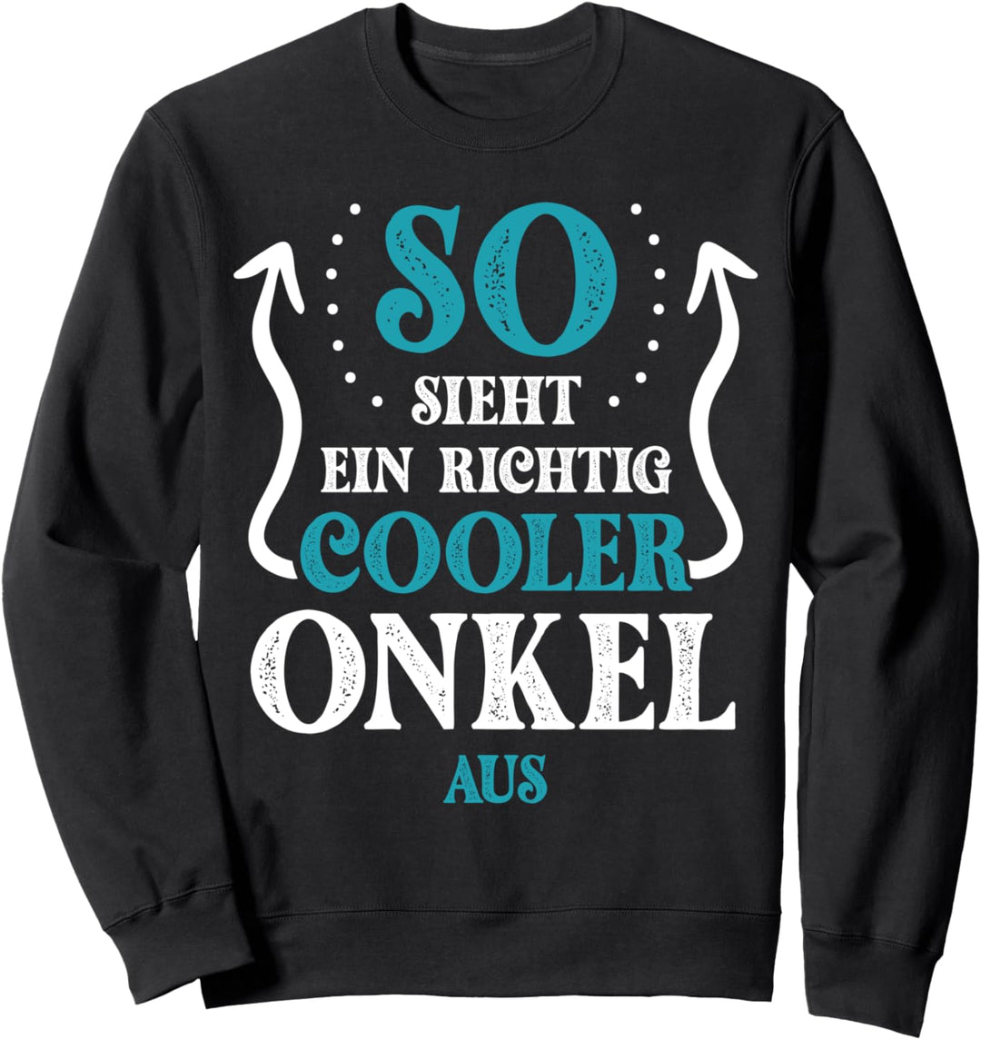 So sieht ein richtig cooler Onkel aus Vintage Spruch Sweatshirt
