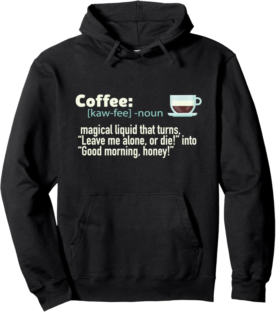 COFFEE (kaw-fee) Magische Flüssigkeit Wörterbuch Kaffee Meme Pullover Hoodie