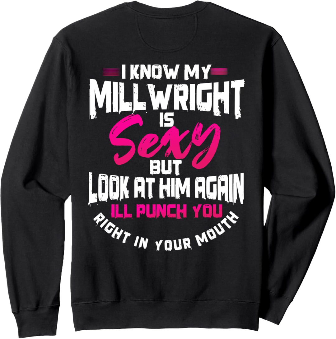 Millwright Wife Image auf der Rückseite der Kleidung Sweatshirt