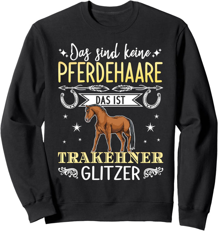 Das sind keine Pferdehaare das ist Trakehner Glitzer Pferde Sweatshirt