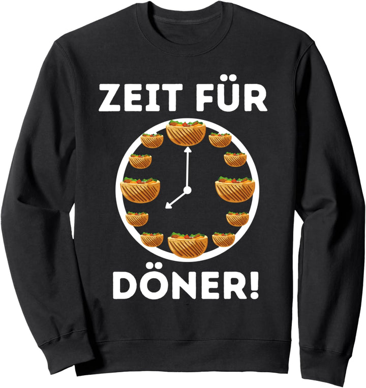 Zeit für Döner - Döner Kebab Sweatshirt