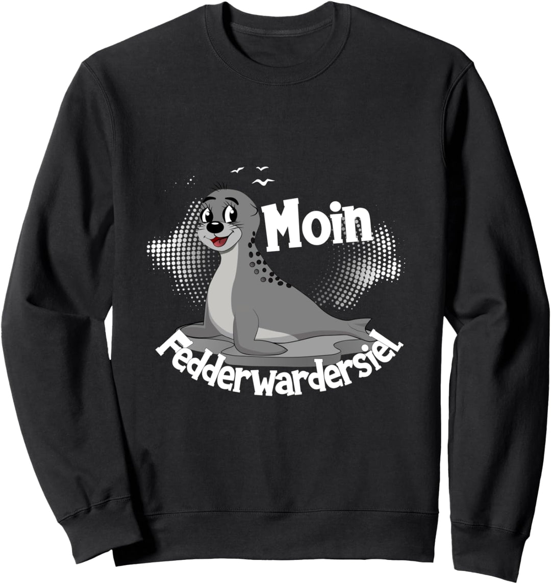 Moin Fedderwardersiel mit Seehund Strandurlaub Küste Meer Sweatshirt