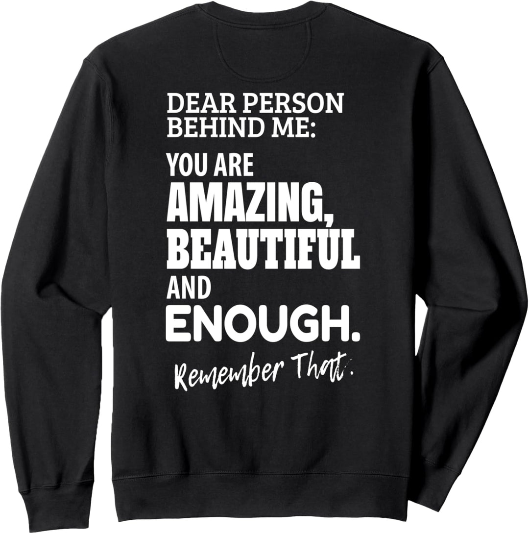 dear person behind me sprüche und geschenke Sweatshirt