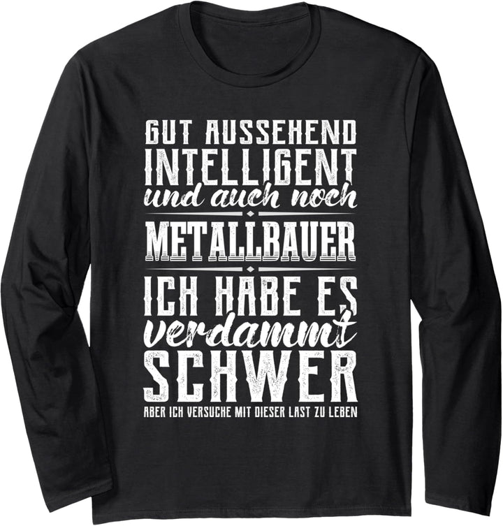 Metallbauer Gutaussehend Handwerker Schweisser Metallbau Langarmshirt