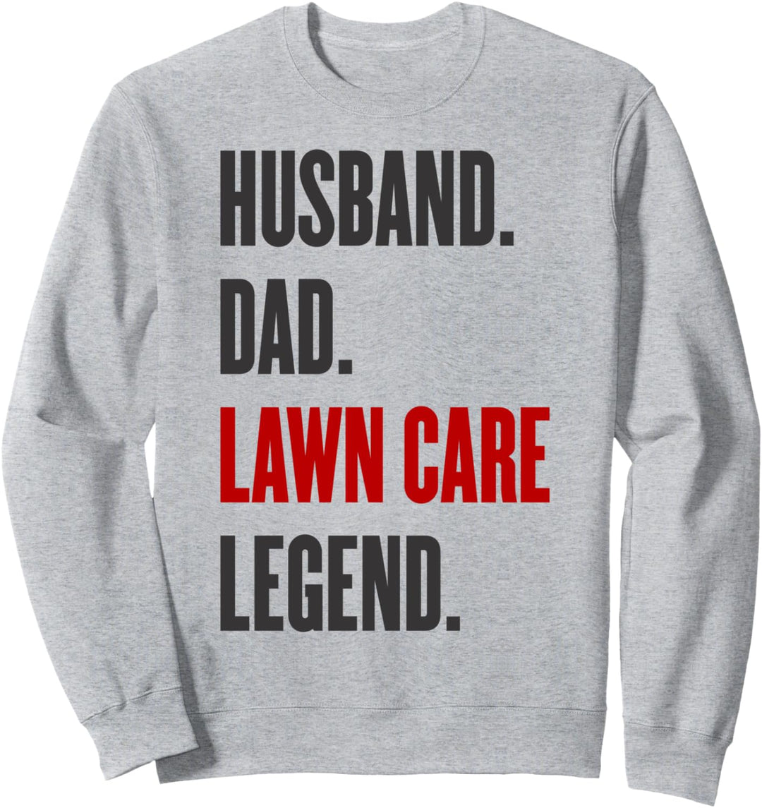 Lustige Männer Mähen Ehemann Papa Rasenpflege Legende Hof Ar Sweatshirt