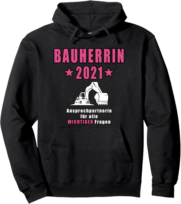 Bauherrin 2021 Bagger Hausbau Richtfest Entscheiderin Pullover Hoodie