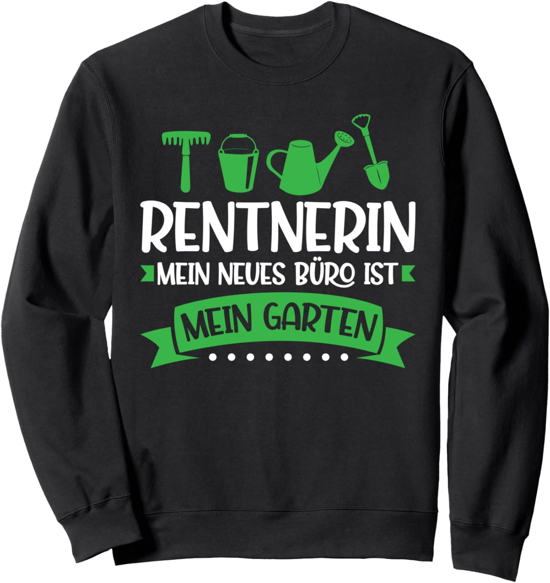 Gartenarbeit Rentnerin Gärtner Sweatshirt