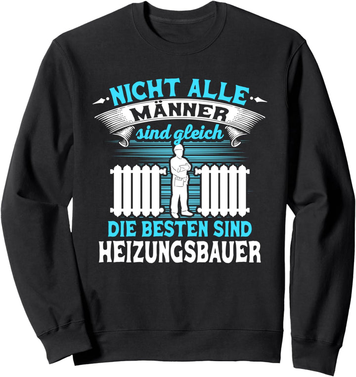 Heizungsbauer Spruch Lustig Installateur Klempner Handwerker Sweatshirt