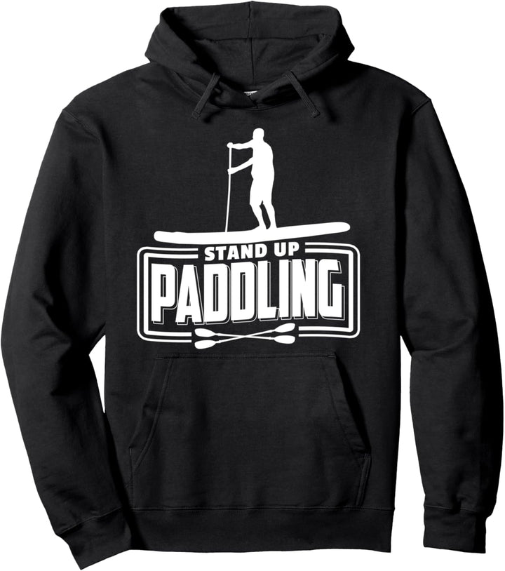 Stand Up Paddling Stehpaddel Pullover Hoodie