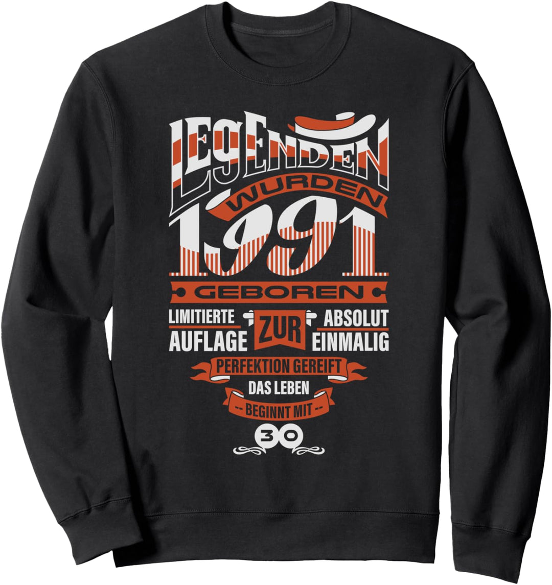 1991 30. Geburtstag Spruch Mann Frau 30er Geburtstag Sweatshirt