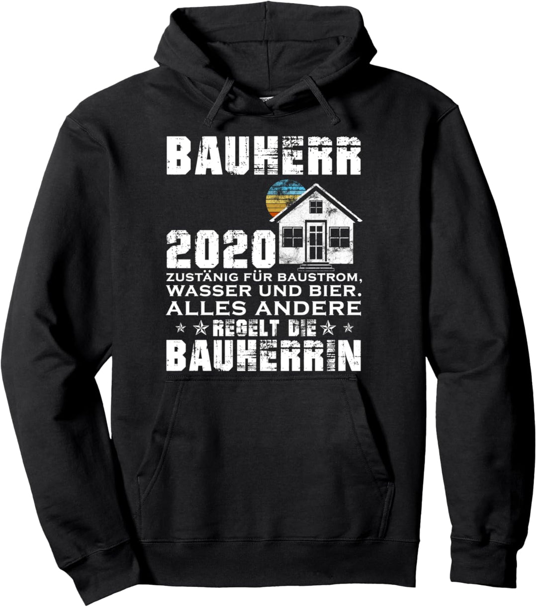 Bauherr Partner Bier Baustelle 2020 Haus B Pullover Hoodie