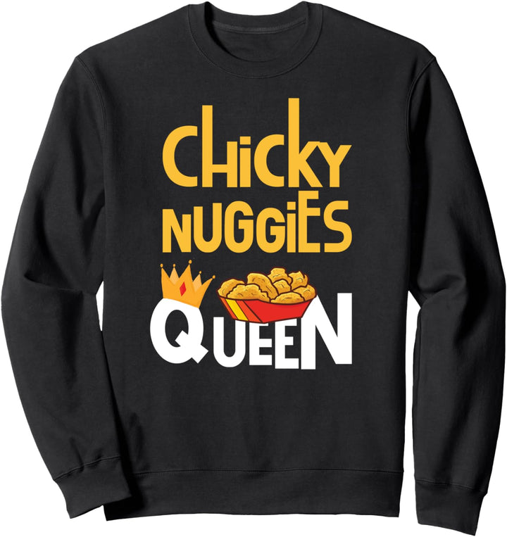 Chicken Nugget Meme | Chicky Nuggies Queen Sweatshirt