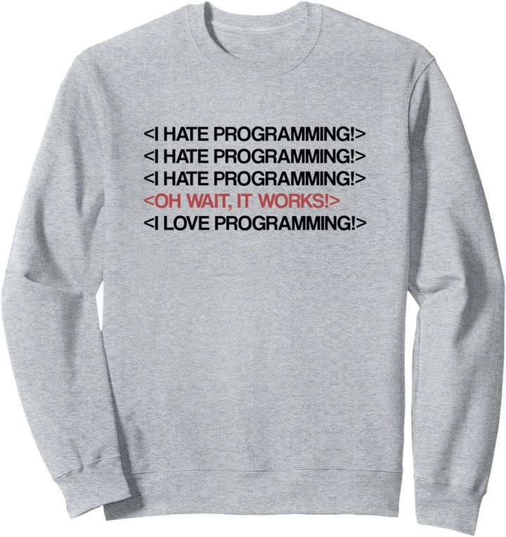 I Hate Programming Coding Informatik Programmierer Sweatshirt