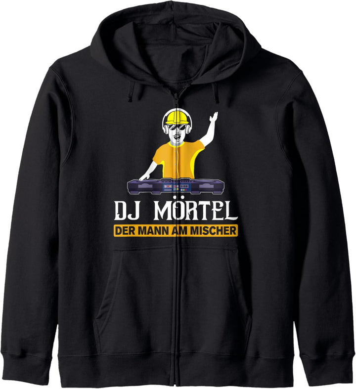 DJ Mörtel der Mann am Mischer - Maurer Kapuzenjacke