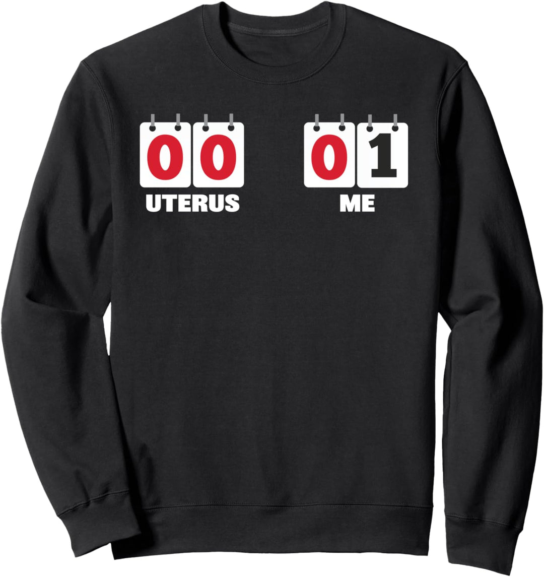 Uterus 0 me 1 - hysterectomy recovery get well soon gift Sweatshirt