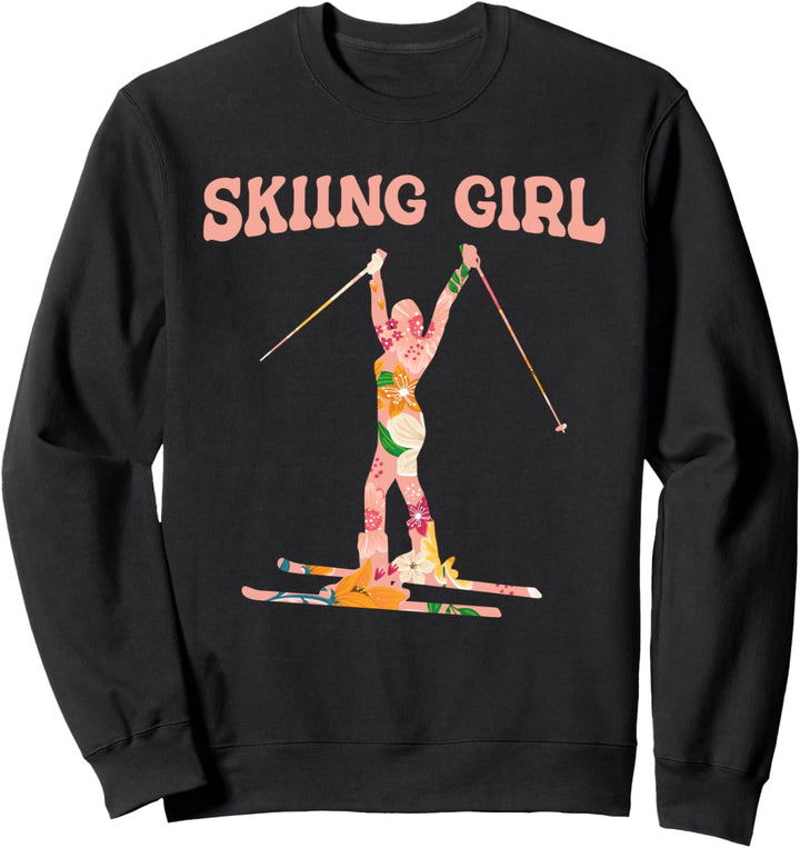 Ski Girl Skifahren Wintersport - Apres-Ski Skifahrer Sweatshirt