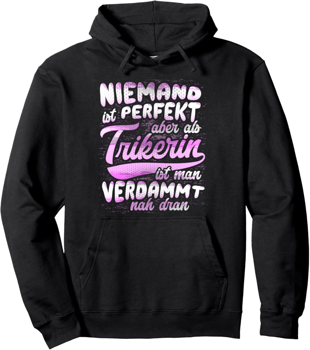 Triker Trike Fahrer Trikerin Spruch Motorradfahrer Bikerin Pullover Hoodie