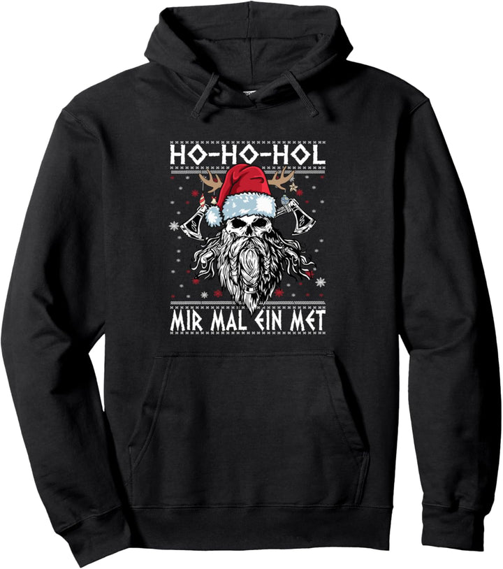 Ho Ho Hol Mir Mal Ein MET Ugly Christmas Wikinger Nordmänner Pullover Hoodie