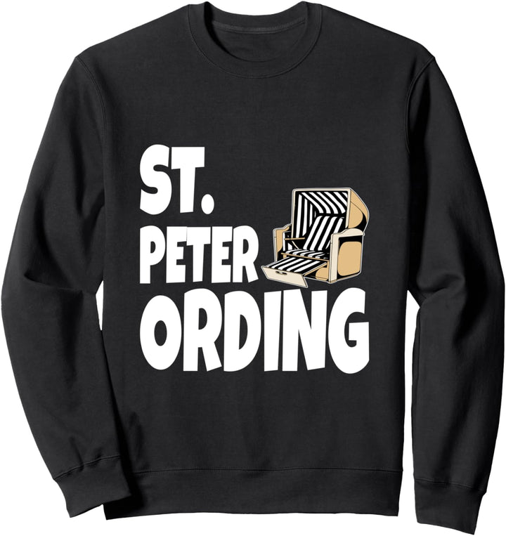 St. Peter Ording Nordsee Urlauber Insel St. Peter Strandkorb Sweatshirt
