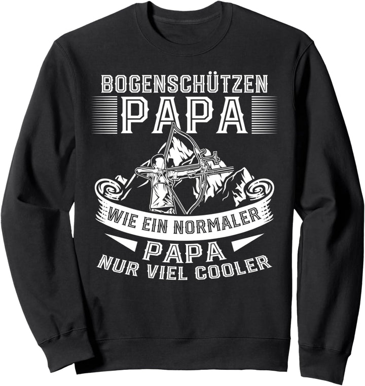 Bogenschütze Papa Spruch Pfeil Bogen Bogenschiessen Vatertag Sweatshirt