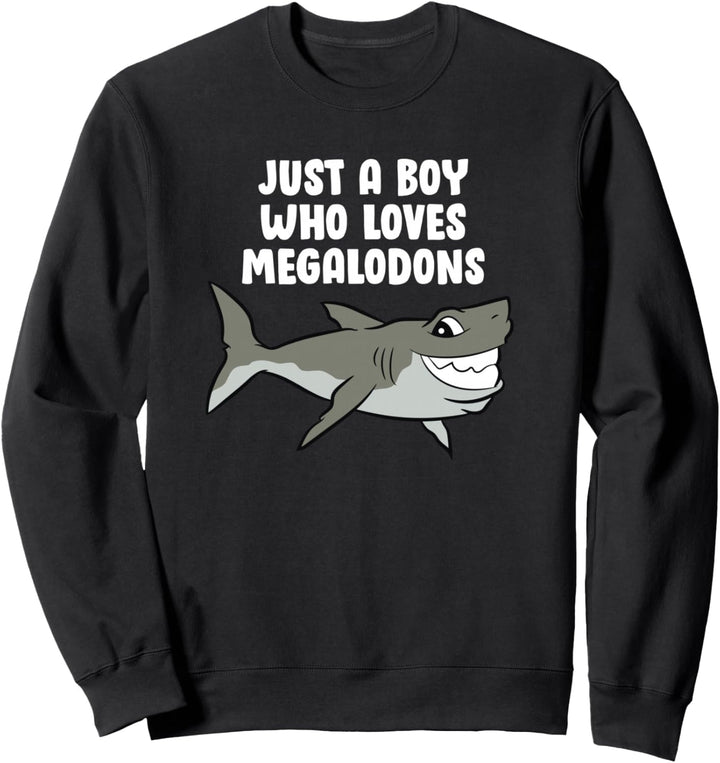 Nur ein Junge, der Megalodons liebt Sweatshirt