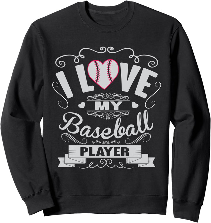 I Love My Baseball Player Cute Baseball Parent Sweatshirt