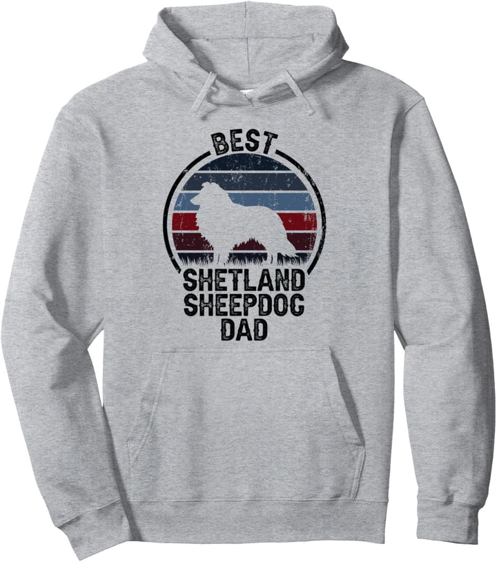 Best Dog Father Dad – Vintage Sheltie Shetland Sheepdog Pullover Hoodie