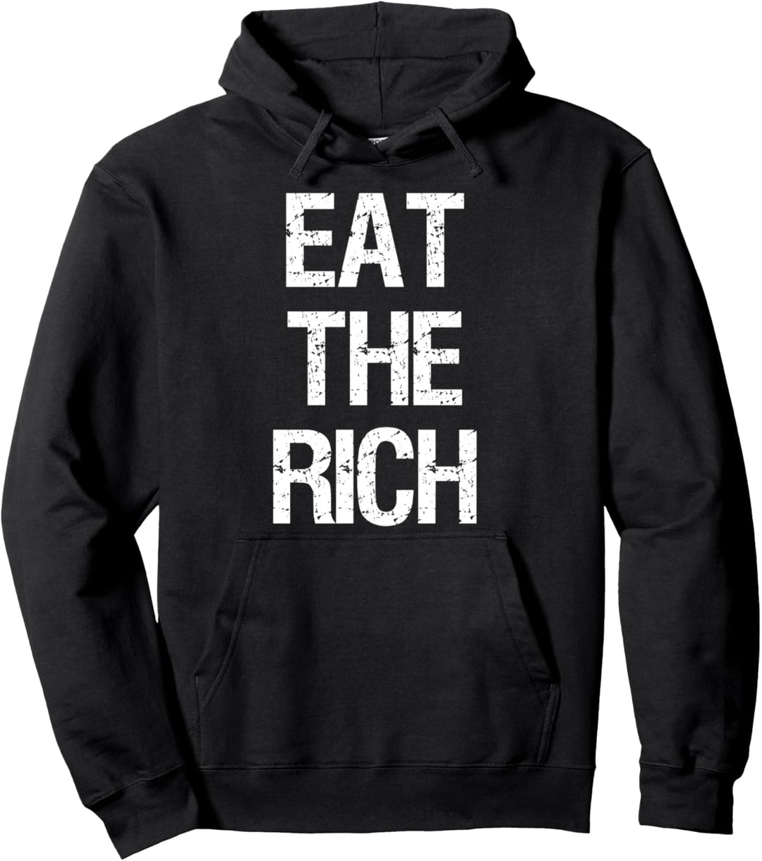 Eat The Rich - Anti Capitalism Pullover Hoodie