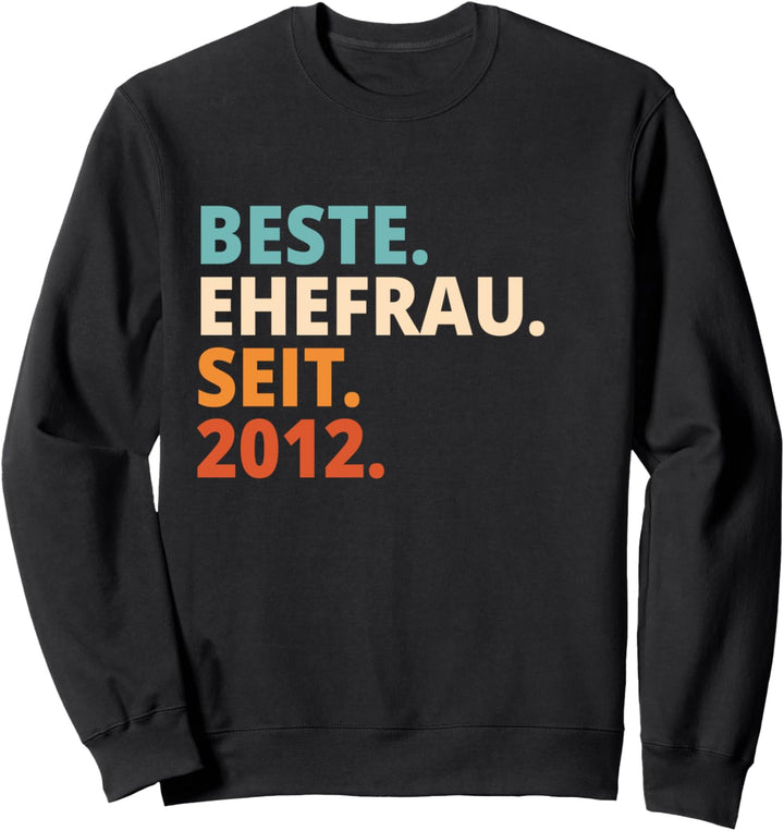 Beste Ehefrau Seit 2012 10. Hochzeitstag Sweatshirt