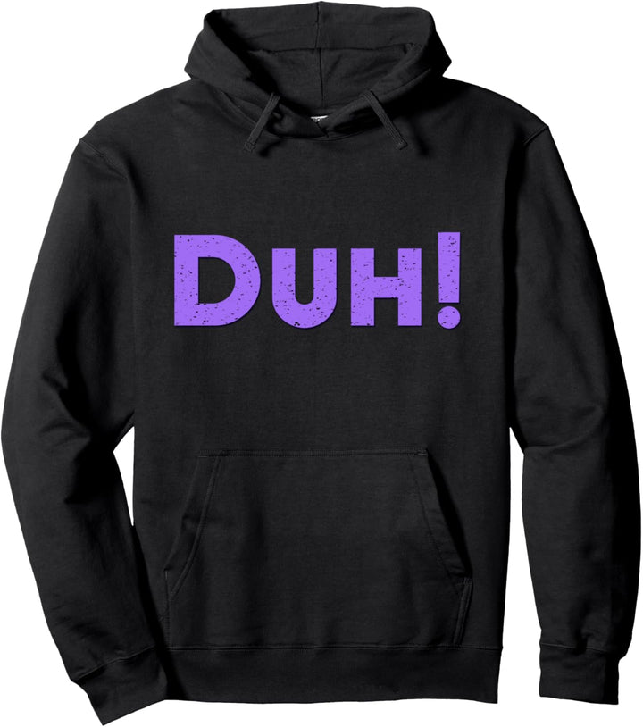 Duh! Sarkastische Antwort Pullover Hoodie