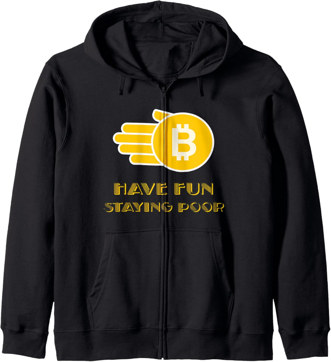 Have Fun Staying Poor HFSP BTC Bitcoin Krypto Währung Hodl Kapuzenjacke