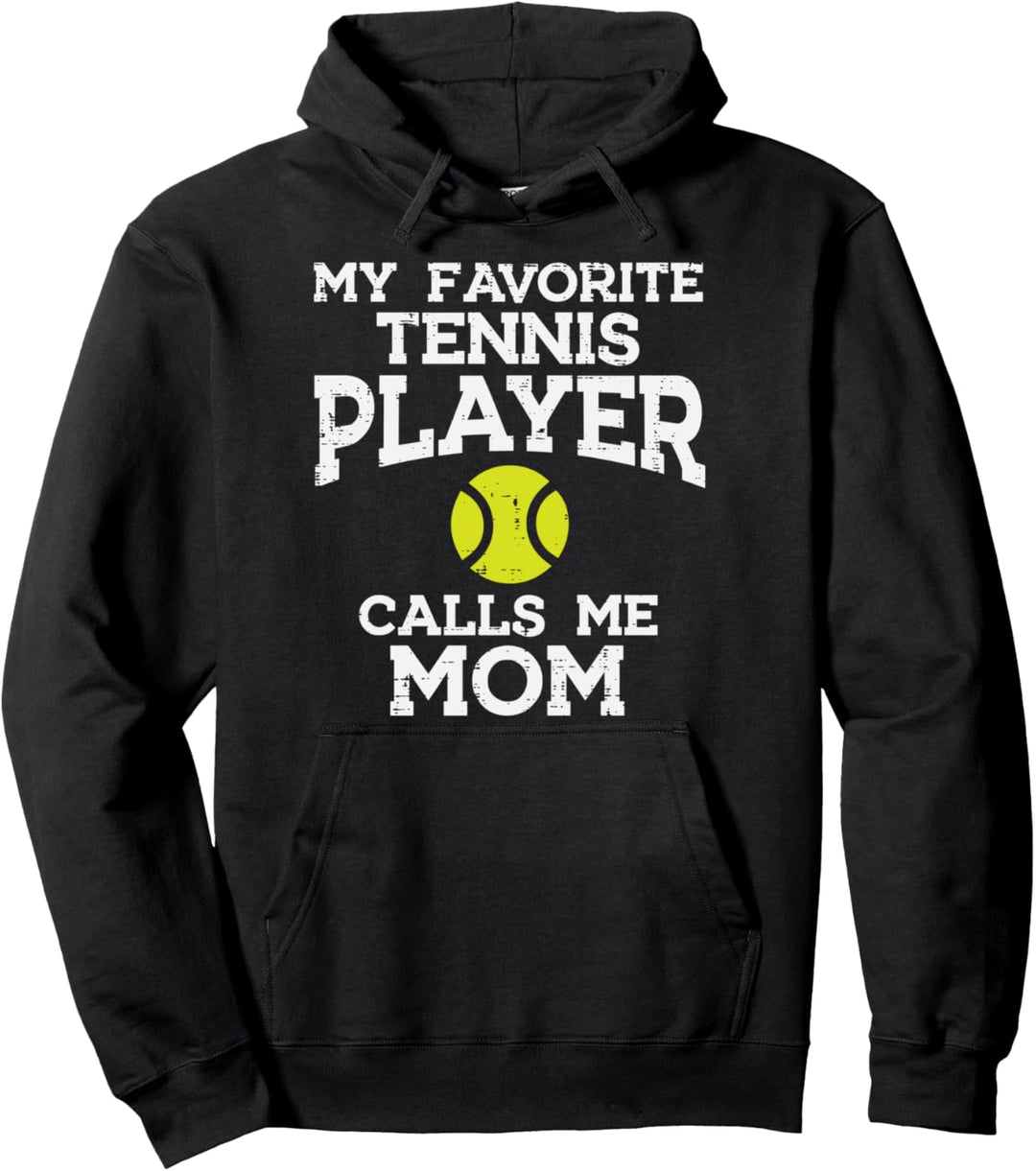 Favorite Tennis Player Calls Me Mom Mothers Day Mama Women Pullover Hoodie