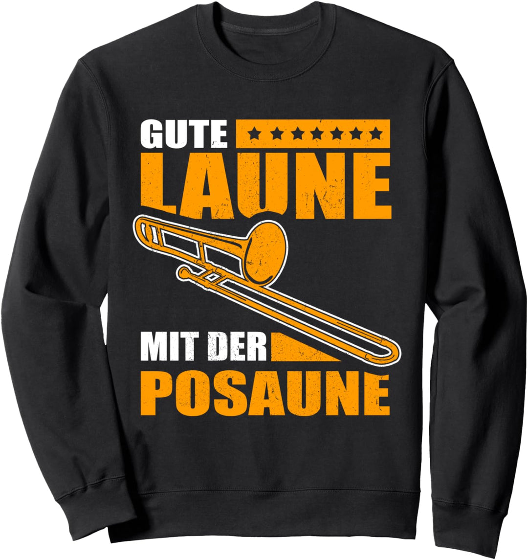 Gute Laune mit der Posaune - Lustiges Posaunen Spieler Sweatshirt