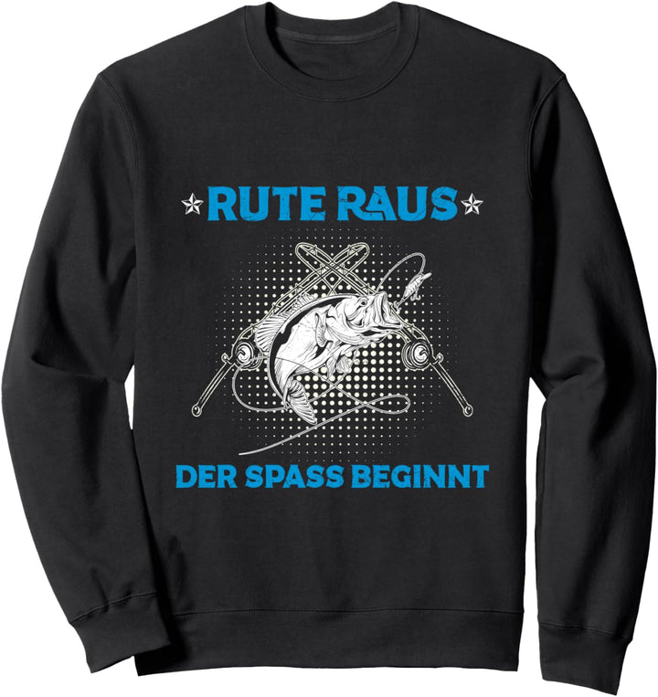 Angeln Rute Raus Der Spass Beginnt Lustiges Angler Spruch Sweatshirt