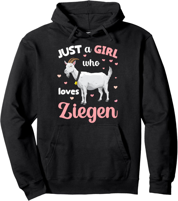 Just a Girl who loves Ziegen Landwirtin Bäuerin Ziege Pullover Hoodie