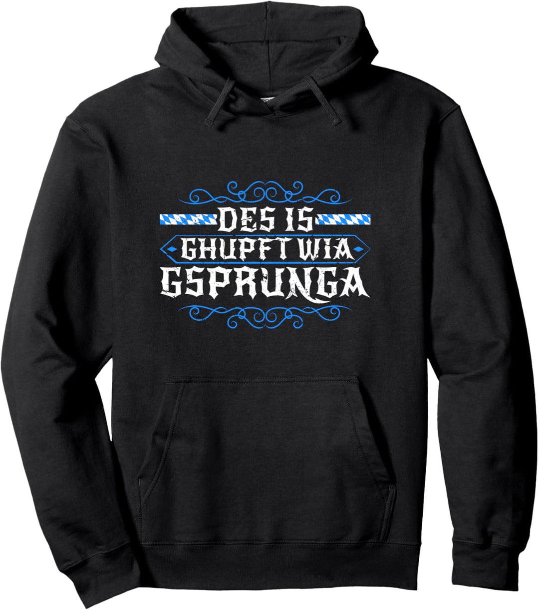 Ghupft Wia Gsprunga Bayrische Sprüche Boarische Geschenke Pullover Hoodie