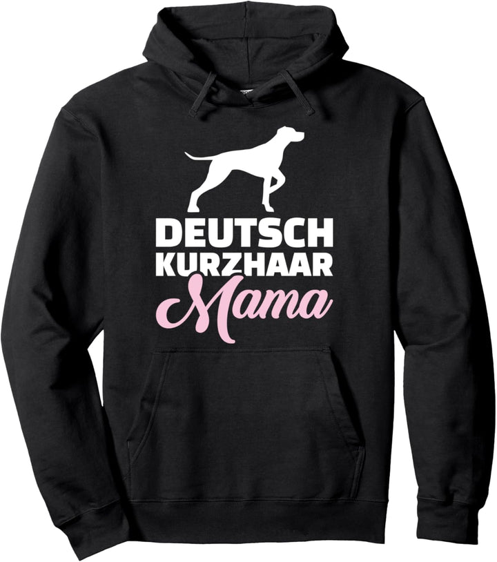 Deutsch Kurzhaar Mama Pullover Hoodie