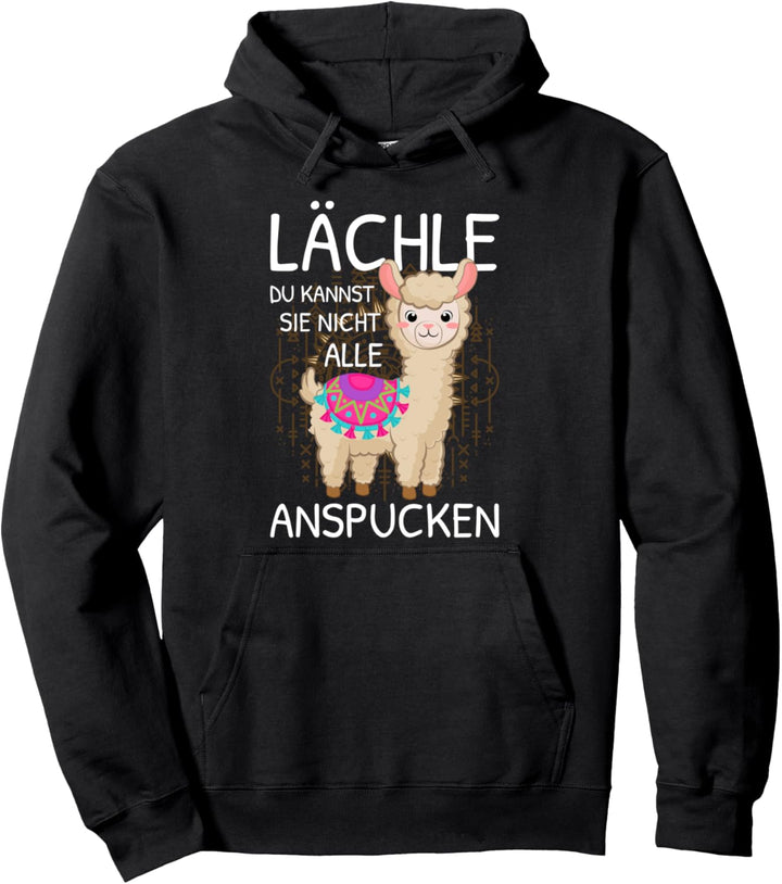 Lama Spruch Alpaka Lächle du kannst Sie nicht anspucken Lama Pullover Hoodie