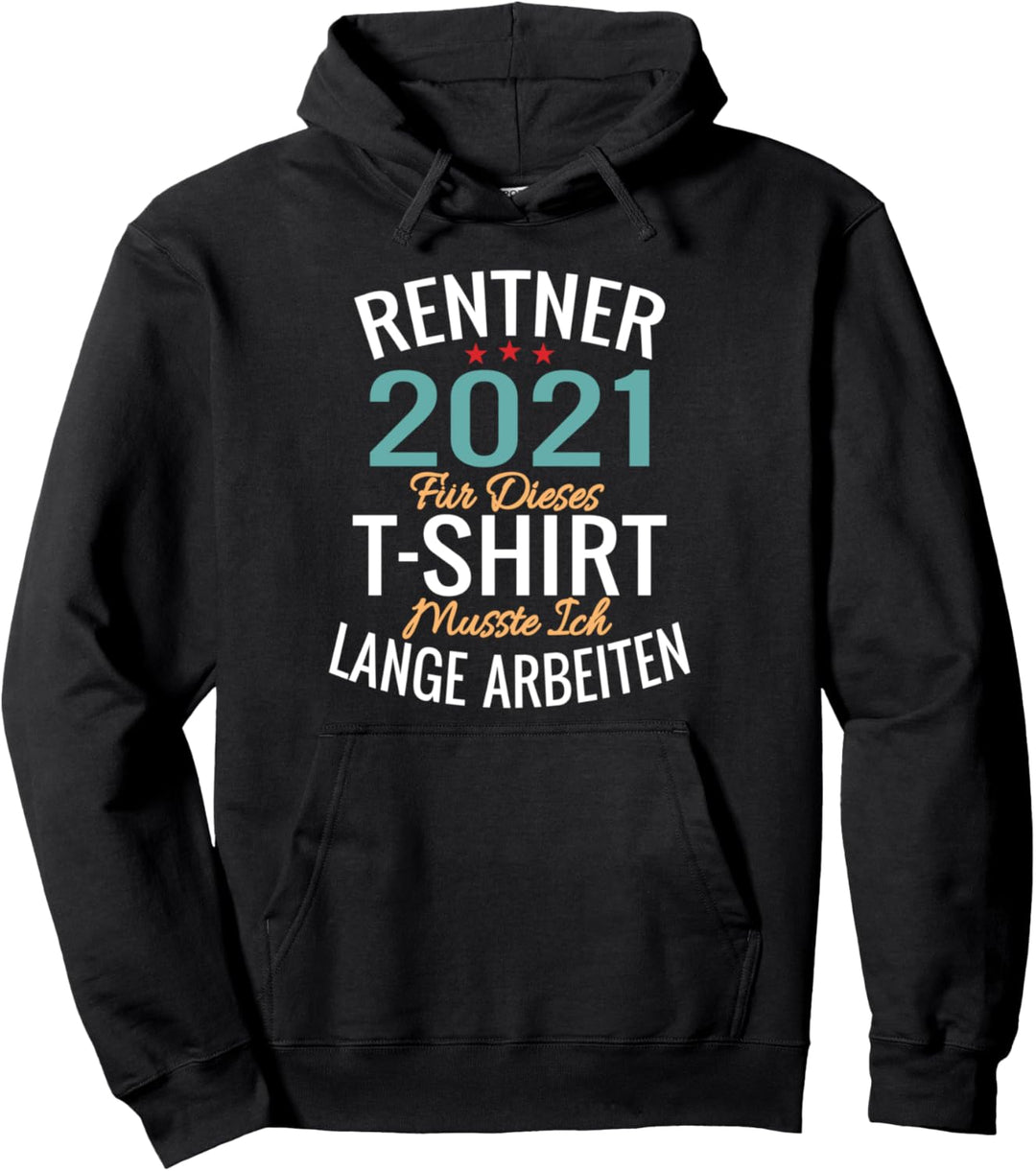 Rentner 2021 Pension Ruhestand Geschenk Pullover Hoodie
