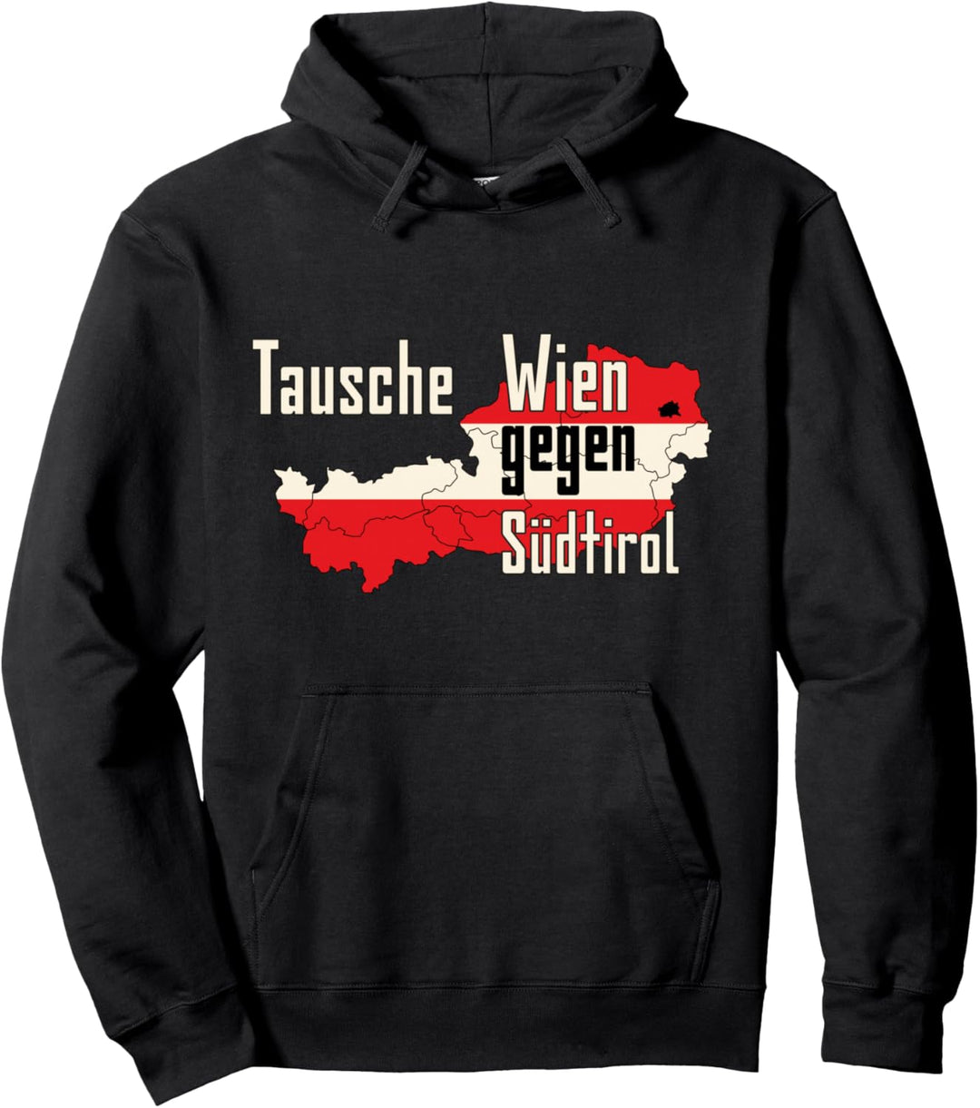Tausche Wien gegen Südtirol Pullover Hoodie